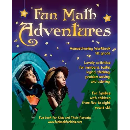 Fun Math Adventures: Lovely activities for numbers, tasks, logical thinking, problem solving, and coloring. For families with children from