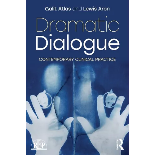 Dramatic Dialogue: Contemporary Clinical Practice