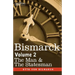 Bismarck: The Man & the Statesman, Volume 2