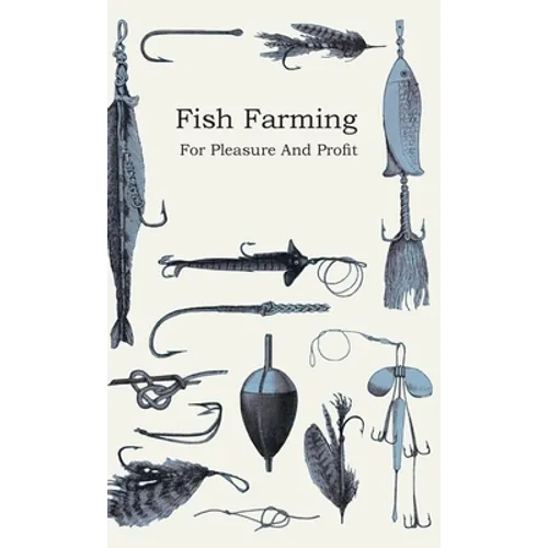 Fish Farming - For Pleasure and Profit