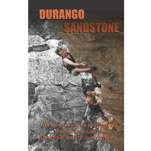 Durango Sandstone: The Save The Anchor Biner Edition