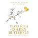 Tears for a Golden Butterfly: A Memoir of Grief and Spiritual Awakening