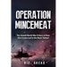 Operation Mincemeat: The Untold World War II Story of How One Corpse Led to the Nazis' Defeat