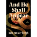 And He Shall Appear