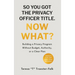 So You Got the Privacy Officer Title. Now What?