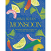 Monsoon: Delicious Indian Recipes for Every Day and Season