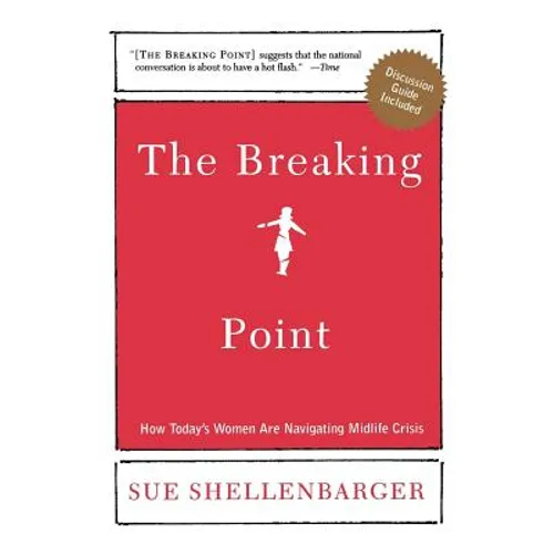 The Breaking Point: How Today's Women Are Navigating Midlife Crisis