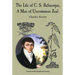 The Life of C. S. Rafinesque, a Man of Uncommon Zeal: Lightning Rod Press, Vol. 7