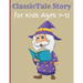 ClassicTale Story for Kids Ages 7-12: Classic Kids Books, Gifts for Families, Story of a Little Prince