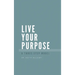 Live Your Purpose: A Three Step Model
