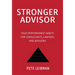 Stronger Advisor: High-Performance Habits for Consultants, Lawyers, and Advisors