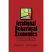 Irrational Behavioral Economics: Predicting the Unpredictable