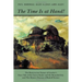 The Time Is at Hand!: The Rosicrucian Nature of Goethe's Fairy Tale of the Green Snake and the Beautiful Lily and the Mystery Dramas of Rudolf Steiner