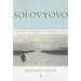 Solovyovo: The Story of Memory in a Russian Village