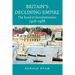 Britain's Declining Empire: The Road to Decolonisation, 1918-1968