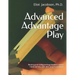 Advanced Advantage Play: Beating and Safeguarding Modern Casino Table Games, Side Bets and Promotions