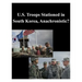U.S. Troops Stationed in South Korea, Anachronistic?
