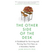 The Other Side of the Desk: A Guidebook for Surviving and Thriving Your First Years as a Secondary Teacher