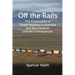 Off the Rails: The Privatisation of Freight Railways in Australia and New Zealand, and the Consequences