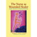 The Nurse as Wounded Healer: From Trauma to Transcendence