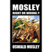 Mosley - Right or Wrong?