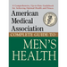 American Medical Association Complete Guide to Men's Health
