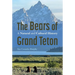 The Bears of Grand Teton: A Natural and Cultural History