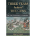 Three Years Behind the Guns: The True Chronicles of a "Diddy-Box"