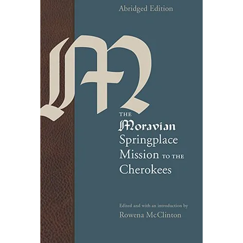 The Moravian Springplace Mission to the Cherokees