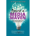 Become a Media Maven: An Entrepreneur's Guide to Growing Your Business Without Ads (Even If You Don't Have an Audience) by a TV Reporter and Anchor
