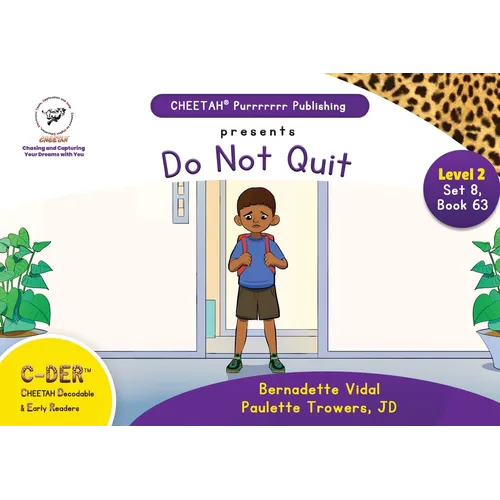 C-DER (Cheetah Decodable & Early Readers) Set 8, Book 63, Do Not Quit