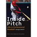 Inside Pitch: Life in Professional Baseball