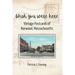 Wish You Were Here: Vintage Postcards of Norwood, Massachusetts