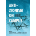 Anti-Zionism on Campus: The University, Free Speech, and Bds