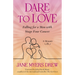 Dare to Love: Falling for a Man with Stage Four Cancer: A Memoir