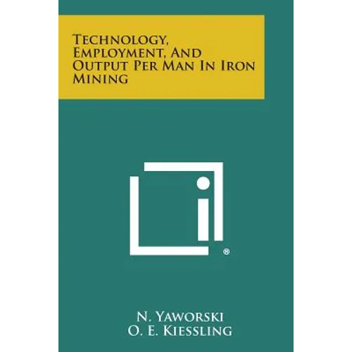 Technology, Employment, and Output Per Man in Iron Mining