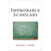 Improbable Scholars: The Rebirth of a Great American School System and a Strategy for America's Schools