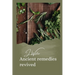 Ancient remedies revived: How timeless Ancient Healing Traditions Can Transform Your Health
