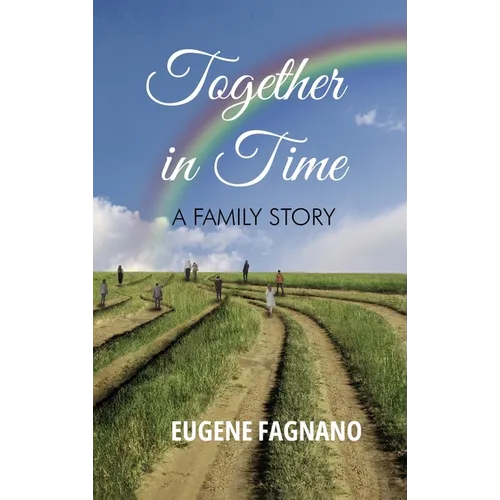 Together in Time: A Family Story