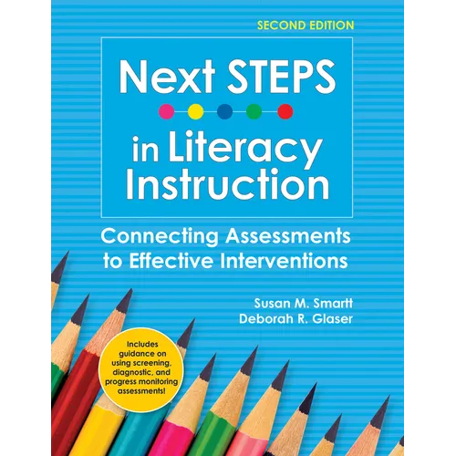 Next Steps in Literacy Instruction: Connecting Assessments to Effective Interventions
