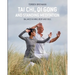 Tai Chi, Qi Gong and Standing Meditation: Balance in mind, body and soul