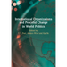 International Organizations and Peaceful Change in World Politics