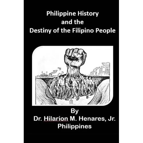 Philippine History and the Destiny of the Filipino People