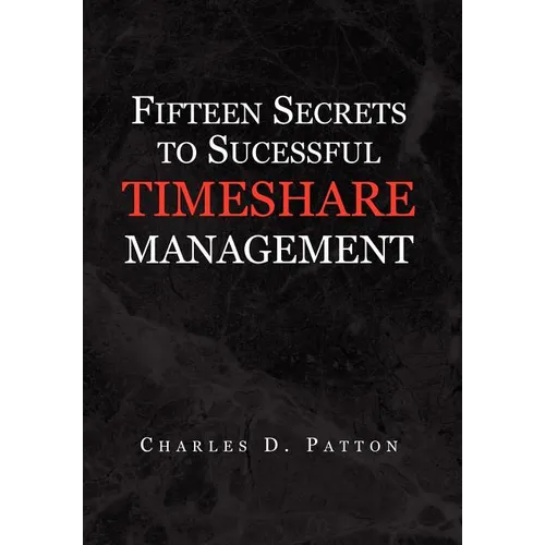 Fifteen Secrets to Successful Timeshare Management