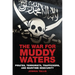 The War for Muddy Waters: Pirates, Terrorists, Traffickers, and Maritime Insecurity