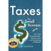Taxes: For Small Businesses LLC Sole Proprietorship Startup Taxes and Everything In-Between - 2nd Edition