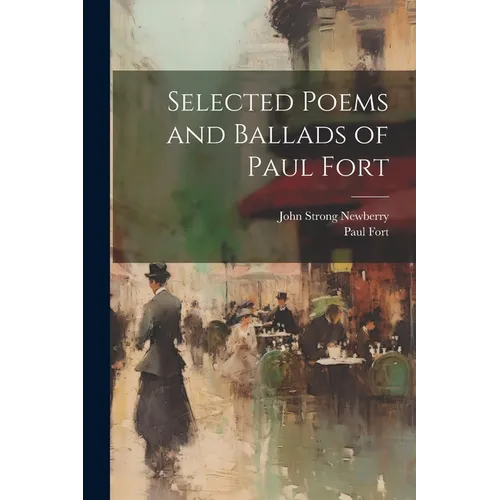 Selected Poems and Ballads of Paul Fort