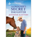 The Rancher's Secret Daughter: An Uplifting Inspirational Romance