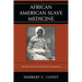 African American Slave Medicine: Herbal and non-Herbal Treatments