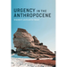 Urgency in the Anthropocene